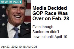 Media Decided GOP Race Was Over on Feb. 28