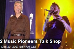 2 Music Pioneers Talk Shop