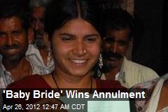 &#39;Baby Bride&#39; Wins Annulment