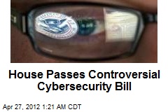 House Passes Controversial Cybersecurity Bill