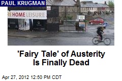 &#39;Fairy Tale&#39; of Austerity Is Finally Dead