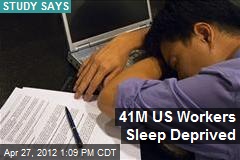 41M US Workers Sleep Deprived
