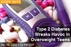 Type 2 Diabetes Wreaks Havoc in Overweight Teens