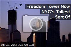 Freedom Tower Now NYC&#39;s Tallest ... Sort Of