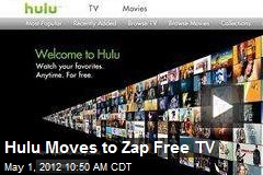 Hulu Moves to Zap Free TV