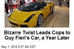 Bizarre Twist Leads Cops to Guy Fieri&#39;s Car, a Year Later