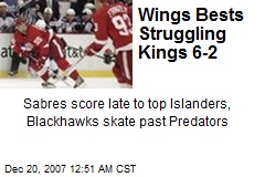 Wings Bests Struggling Kings 6-2