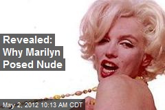 Revealed: Why Marilyn Posed Nude