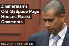 Zimmerman&#39;s Old MySpace Page Houses Racist Comments