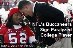 NFL&#39;s Buccaneers Sign Paralyzed College Player