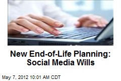 New End-of-Life Planning: Social Media Wills