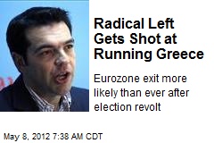 Radical Left Gets Shot at Running Greece