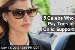 5 Celebs Who Pay Tons of Child Support