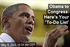 Obama to Congress: Here&#39;s Your &#39;To-Do List&#39;