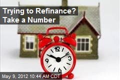 Trying to Refinance? Take a Number