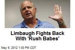 Limbaugh Fights Back With &#39;Rush Babes&#39;