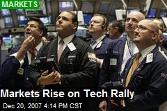 Markets Rise on Tech Rally