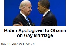 Biden Apologized to Obama on Gay Marriage