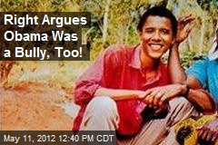 Right Argues Obama Was a Bully, Too!