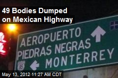 49 Bodies Dumped on Mexican Highway