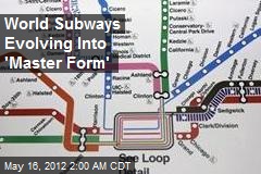World Subways Evolving Into &#39;Master Form&#39;