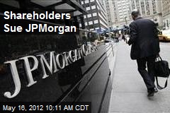 Shareholders Sue JPMorgan