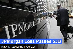 JPMorgan Loss Passes $3B