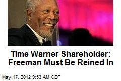 Time Warner Shareholder: Freeman Must Be Reined In