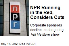NPR Running in the Red, Considers Cuts