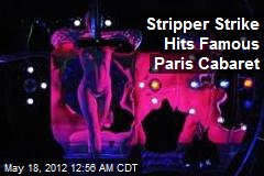 Stripper Strike Hits Famous Paris Cabaret