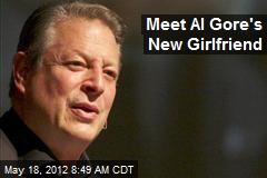 Meet Al Gore&#39;s New Girlfriend