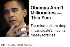 Obamas Aren't Millionaires &mdash;This Year