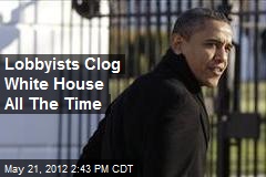 Lobbyists Clog White House All The Time