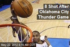 8 Shot After Oklahoma City Thunder Game