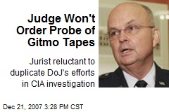 Judge Won't Order Probe of Gitmo Tapes