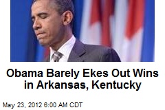 Obama Barely Ekes Out Wins in Arkansas, Kentucky