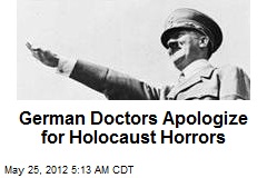 German Docs Apologize for Holocaust Horrors