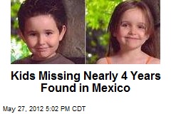 Kids Missing Nearly 4 Years Found in Mexico
