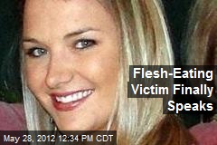 Flesh-Eating Victim Finally Speaks