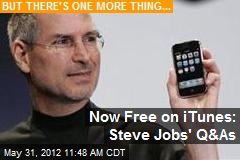 Now Free on iTunes: Steve Jobs&#39; Q&amp;As