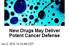 New Drugs May Deliver Potent Cancer Defense