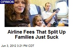 Airline Fees That Split Up Families Just Suck