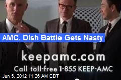 AMC, Dish Battle Gets Nasty