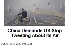 China Demands US Stop Tweeting About Its Air