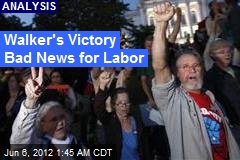 Walker Victory a Major Blow to Labor