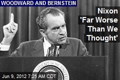 Nixon &#39;Far Worse Than We Thought&#39;