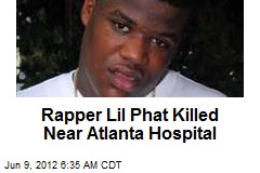 Rapper Lil Phat Killed Near Atlanta Hospital