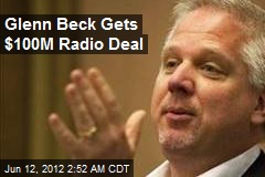 Glenn Beck Gets New $100M Radio Deal