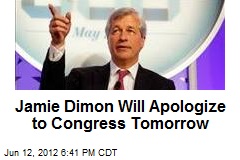 Jamie Dimon Will Apologize to Congress Tomorrow