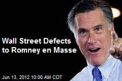 Wall Street Defects to Romney en Masse